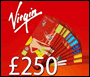 WIN £250 WORTH OF VIRGIN VOUCHERS